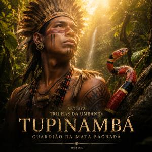 Caboclo Tupinambá , Guardião da Mata Sagrada