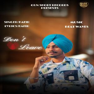 Don't Leave (feat. Kafir)