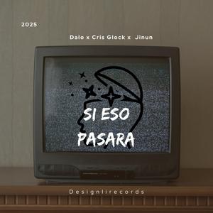 Si eso pasara (feat. Dalo, Cris Glock, Jinun & Pedromatapistas)