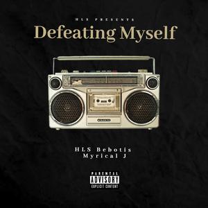 Defeating Myself