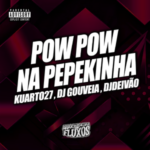 Pow Pow na Pepekinha ( Arrochadeira Remix )