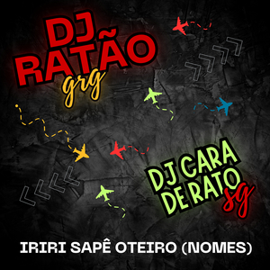 Iriri Sapê Oteiro (Nomes)
