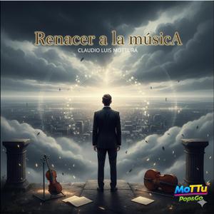 Renacer a la músicA
