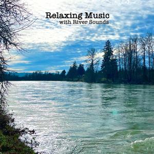 Soothing River 위안을 주는 강 (강물소리 Mix)