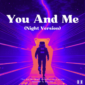 You And Me (Night Version)