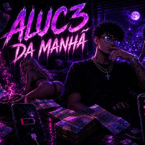 Aluc3 da Manhã