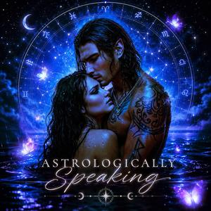 Astrologically Speaking