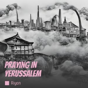 Praying in Yerussalem