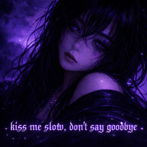 kiss me slow, don’t say goodbye (Voicenotes 4)