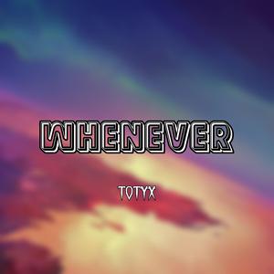 Whenever (Forever II)