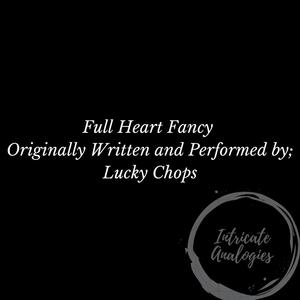 Full Heart Fancy (feat. Judah Onesimus, Fred Ochwatta, Brian Ngala, Sam Mutuku, Allan Simiyu, Leeroy Omollo, Meshack Mwene) (Live studio cover of Full Heart Fancy)