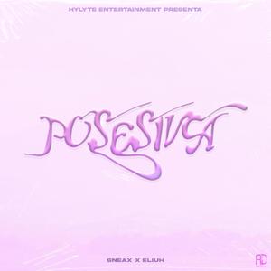 Posesiva (feat. Eliuh)