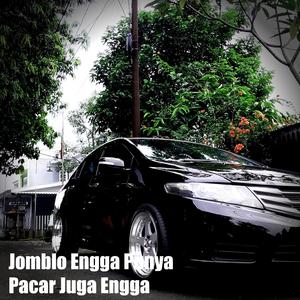 Jomblo Engga Punya Pacar Juga Engga