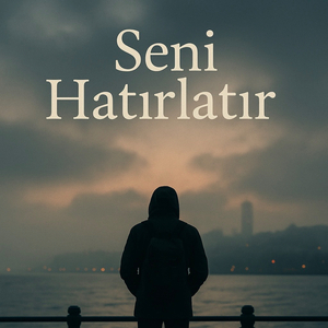 Seni Hatırlatır
