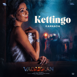 Kettingo (From "Vadakkan" - Kannada)