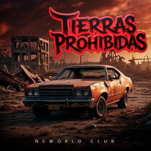 Tierras Prohibidas (feat. Neworld Club)