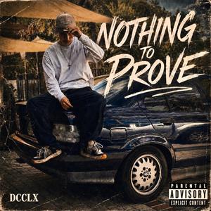 Nothing To Prove