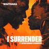 Waithaka - I Surrender (feat. Zaituni Wambui & Kimbassax)