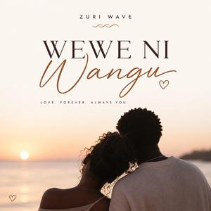 WEWE NI WANGU