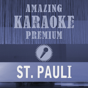 St. Pauli (Single Edit) [Premium Karaoke Version With Background Vocals]
