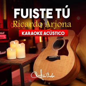 Fuiste Tú (Karaoke-Instrumental)