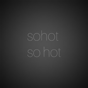 So Hot