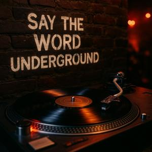 Say the Word Underground (Remix Max Cacace)