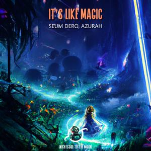 It's Like Magic (feat. Seum Dero & Azurah) (Nightcore)