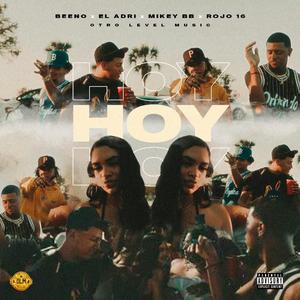 Hoy (feat. Mikey BB, Beeno & El Adri)
