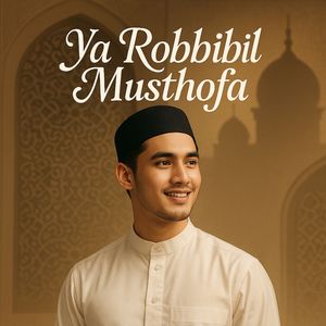 Ya Robbibil Musthofa