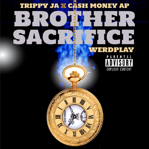 Brother Sacrifice (feat. Cashmoneyap & Werdplay)