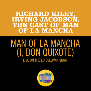 Man Of La Mancha (I, Don Quixote) (Live On The Ed Sullivan Show, February 20, 1966)