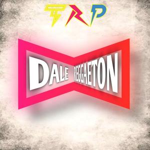 Dale Reggaeton