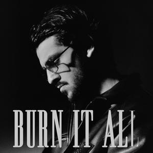 Burn It All