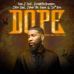 Dope (Black Queen/Black King) (feat. JeradeTheDrummer, Chèri Soul, Le'Aire XCIV & Jahari The Hippie)