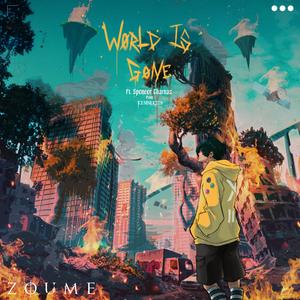 world is gone (feat. Spencer Charnas)