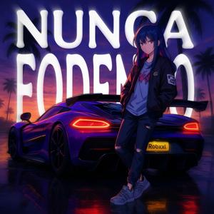 NUNCA FODENDO (ULTRA SLOWED)