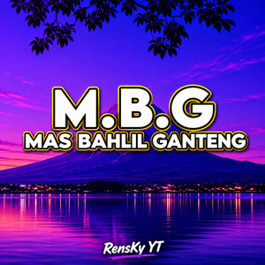 MBG (Mas Bahlil Ganteng)