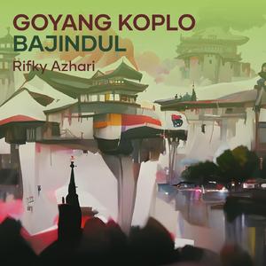 Goyang Koplo Bajindul