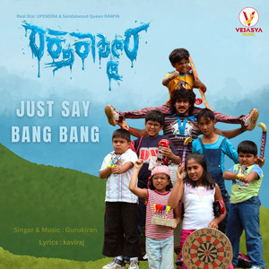 Just Say Bang Bang (From "Raktha Kashmira") (Original Motion Picture Soundtrack)