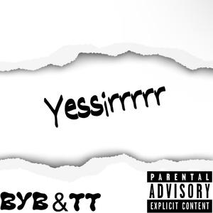 Yessir (feat. BYBJuice)