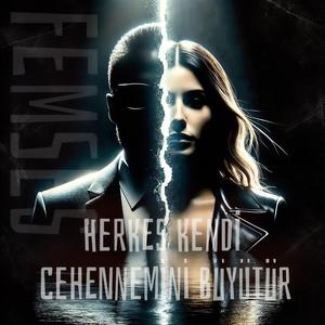 Herkes Kendi Cehennemini Büyütür