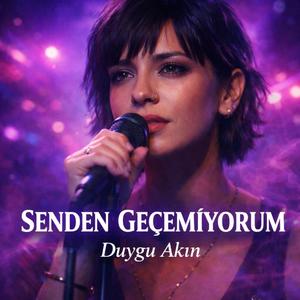 Senden Geçemiyorum