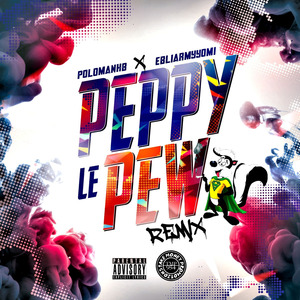 Peppy Le Pew (Remix)