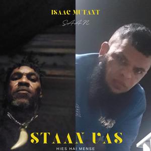 Staan Vas (feat. Isaac Mutant)