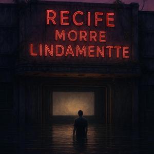 Recife Morre Lindamente