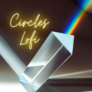 Circles Lofi
