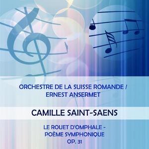 Orchestre de la Suisse Romande / Ernest Ansermet play: Camille Saint-Saens: Le Rouet d'Omphale - poème symphonique, op. 31