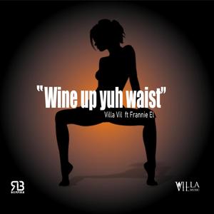 Wine up yuh waist (feat. Frannie EL) (Radio Edit)