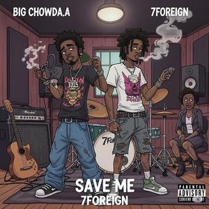 Save me (feat. Big Chowdaa) (Radio Edit)